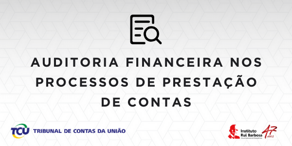 Programa de avaliao dos Tribunais de Contas do Brasil revela desenvolvimento ainda incipiente da auditoria financeira no pas