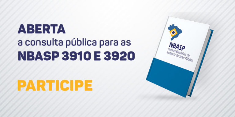 Consulta pblica das NBASP 3910 e 3920, mais orientaes para auditorias operacionais