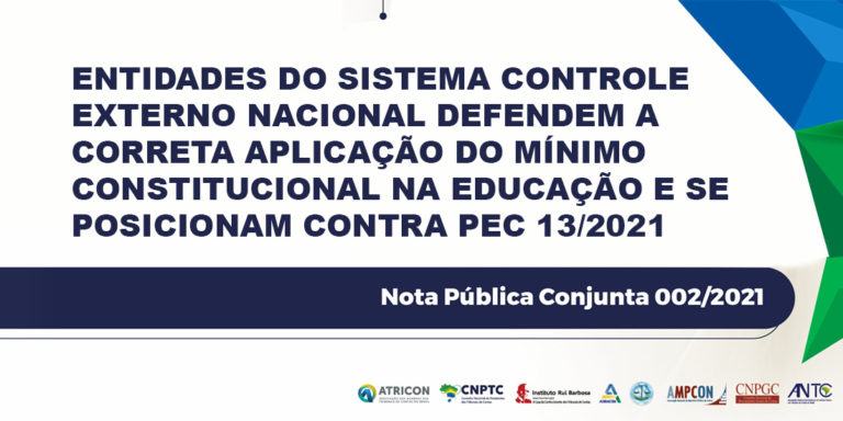 Entidades do Sistema Controle Externo defendem a correta aplicao do mnimo constitucional na educao e se posicionam contra a PEC 13/2021