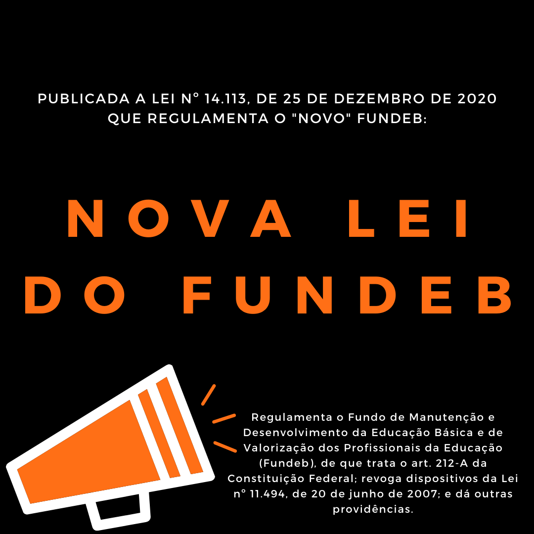 Nova Lei do FUNDEB - LEI 14113 DE 25 DE DEZEMBRO DE 2020