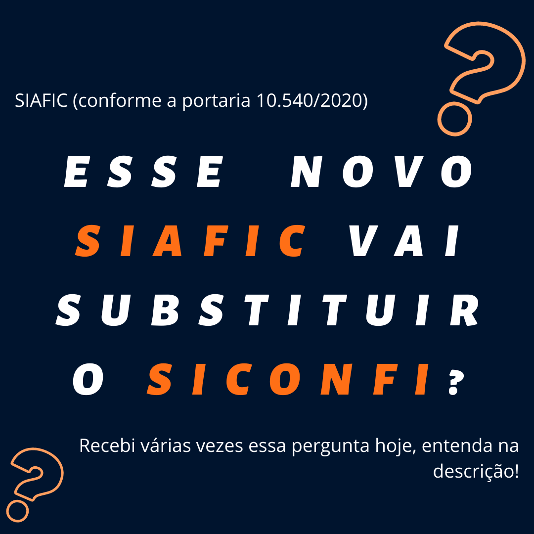 O SIAFIC no veio para substituir o SICONFI, entenda aqui